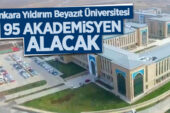 Ankara Yıldırım Beyazıt Üniversitesi 95 akademisyen alacak