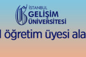 İstanbul Gelişim Üniversitesi 171 öğretim üyesi alacak