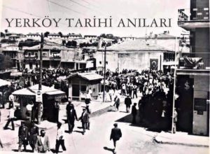 Yerköy’de kısa süre önce kurulan “Yerköy Tarihi ve Anıları” Facebook