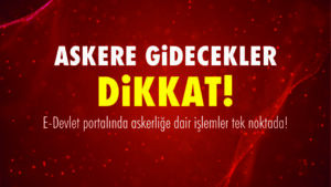 Milli Savunma Bakanlığı E-Devlet Portalında “Askerliğim” bütünleşik hizmetini sunuyor. Milli