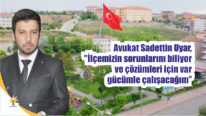 İş İnsanı, Akademisyen ve Ankara Genç Müsiad üyesi Avukat Sadettin