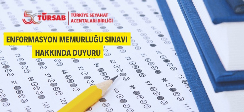 Türkiye Seyahat Acentaları Birliği (TÜRSAB), Enformasyon Memurluğu için önemli sınavları