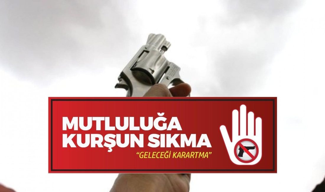 "Mutluluğa Kurşun Sıkma" Uyarısı: Yozgat Valiliği, düğünlerde havaya ateş açmanın