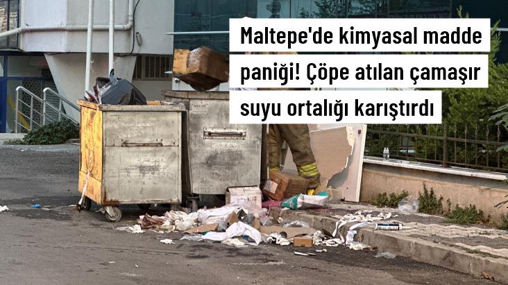 Maltepe‘de bulunan bir çöp konteynerine atılan kimyasal madde itfaiye ekiplerini