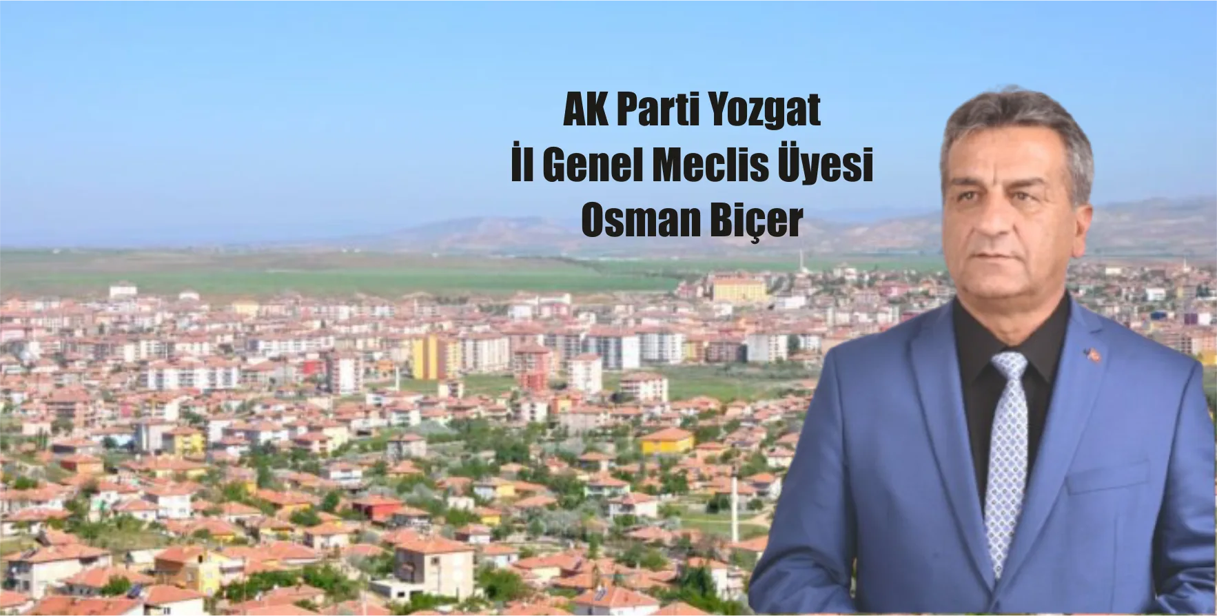 Yerköy İl Genel Meclis Üyesi Osman Biçer, 7 Ayda Yerköylü