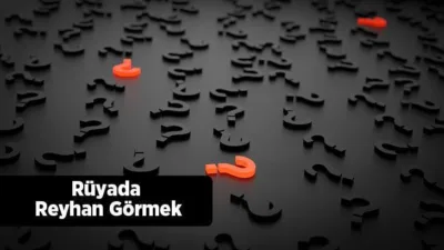 Rüya Tabirleri, Rüyada Reyhan Görmek Ne Anlama Gelir? İşte Detaylı Anlamı Rüyada reyhan görmek, yaşadığınız sağlık sorunlarının son bulacağına, mutlu, rahat