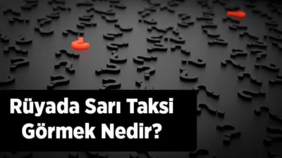 Rüya Tabirleri, Rüyada Sarı Taksi Görmek Ne Anlama Gelir? İşte Detaylı Anlamı Rüya, derin uyku evresinde yaşanan işitsel ve görsel bir olaydır.