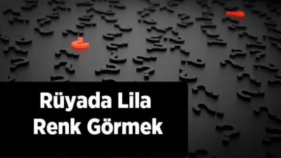 Rüya Tabirleri, Rüyada Lila Renk Görmek Ne Anlama Gelir? İşte Detaylı Anlamı Rüyada lila renk görmek ne demektir? Rüyada lila renkli duvarlar