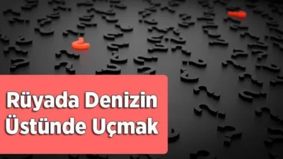 Rüya Tabirleri, Rüyada Denizin Üstünde Uçmak Ne Anlama Gelir? İşte Detaylı Anlamı Uyku halindeyken görülen rüyalar, düş olarak da bilinir. Bu rüyalardan