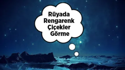 Rüya Tabirleri, Rüyada Rengarenk Çiçekler Görmek Ne Anlama Gelir? İşte Detaylı Anlamı Gerçek yaşamda insanın çevresinde rengarenk çiçekler görmesi son derece huzur