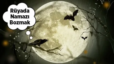 Rüya Tabirleri, Rüyada Namazı Bozmak Ne Anlama Gelir? İşte Detaylı Anlamı İnsanlar uyku halinde iken gördükleri rüyaların anlamını hep merak ederler.