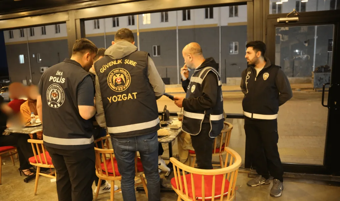 Yozgat İl Emniyet Müdürlüğü, 16-22 Haziran tarihleri arasında il merkezi