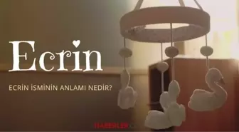 Son zamanlarda dikkat çeken ve zarif yapısıyla bilinen "Ecrin" ismi,