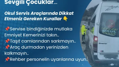Yozgat Valiliği, okul servis araçlarında seyahat eden çocuklara ve velilere