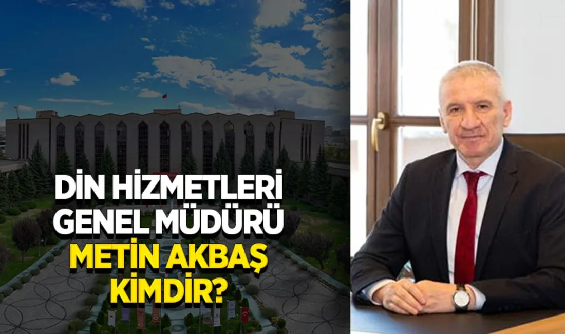 Diyanet İşleri Başkanlığı Din Hizmetleri Genel Müdürü Metin Akbaş, çeşitli