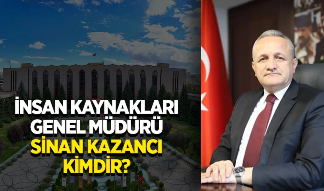 1972 doğumlu Sinan Kazancı, Diyanet İşleri Başkanlığı İnsan Kaynakları Genel