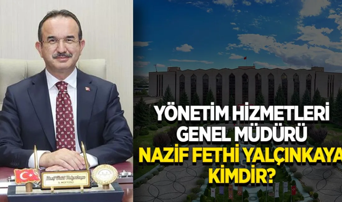 Diyanet İşleri Başkanlığı Yönetim Hizmetleri Genel Müdürü Nazif Fethi Yalçınkaya,