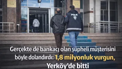 Burdur’un Yeşilova ilçesinde kendisini bankacı olarak tanıtıp yaklaşık 1 milyon