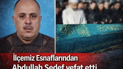 Yerköy çarşı esnaflarından Abdullah Sedef vefat etti. Merhumun cenazesi, ikindi