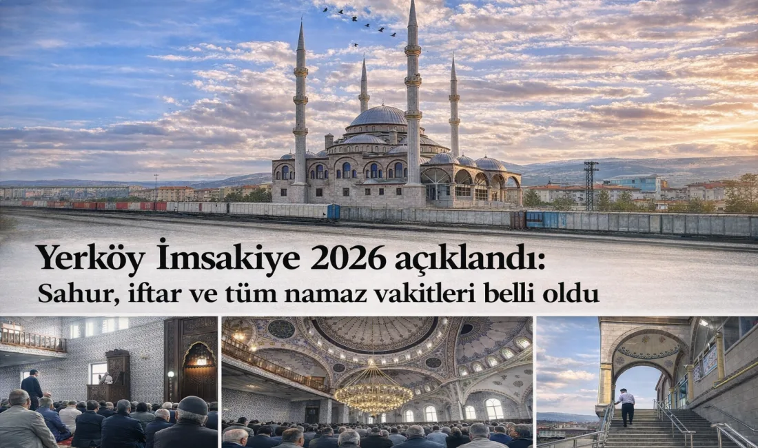 Yerköy ilçemiz için 19 Şubat–19 Mart 2026 tarihlerini kapsayan imsakiye