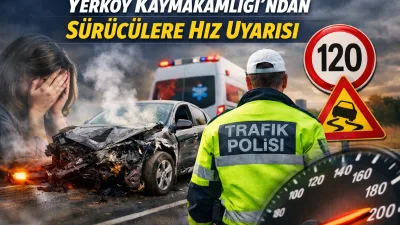 Yerköy Kaymakamlığı, aşırı hızın geri dönüşü olmayan acılara yol açabileceğine