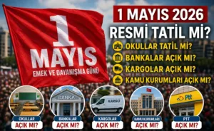 1 Mayıs 2026 Cuma gününe denk gelen Emek ve Dayanışma