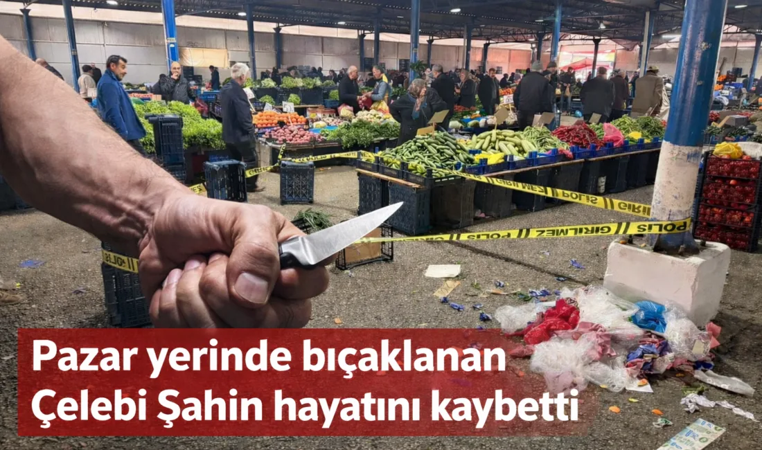 Yerköy ilçemizde kurulan çarşamba pazarında çıkan bıçaklı kavgada ağır yaralanan