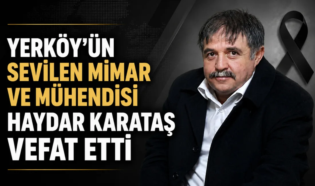 Yerköy’de uzun yıllar mimarlık ve mühendislik alanında hizmet veren Haydar