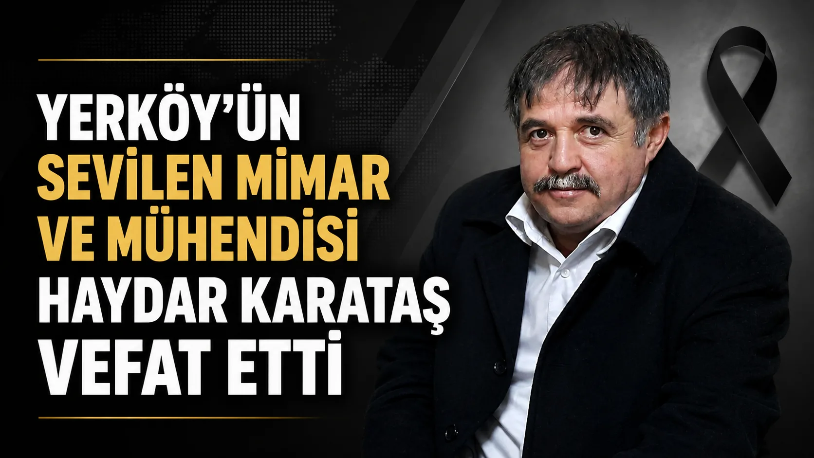 Yerköy’de uzun yıllar mimarlık ve mühendislik alanında hizmet veren Haydar