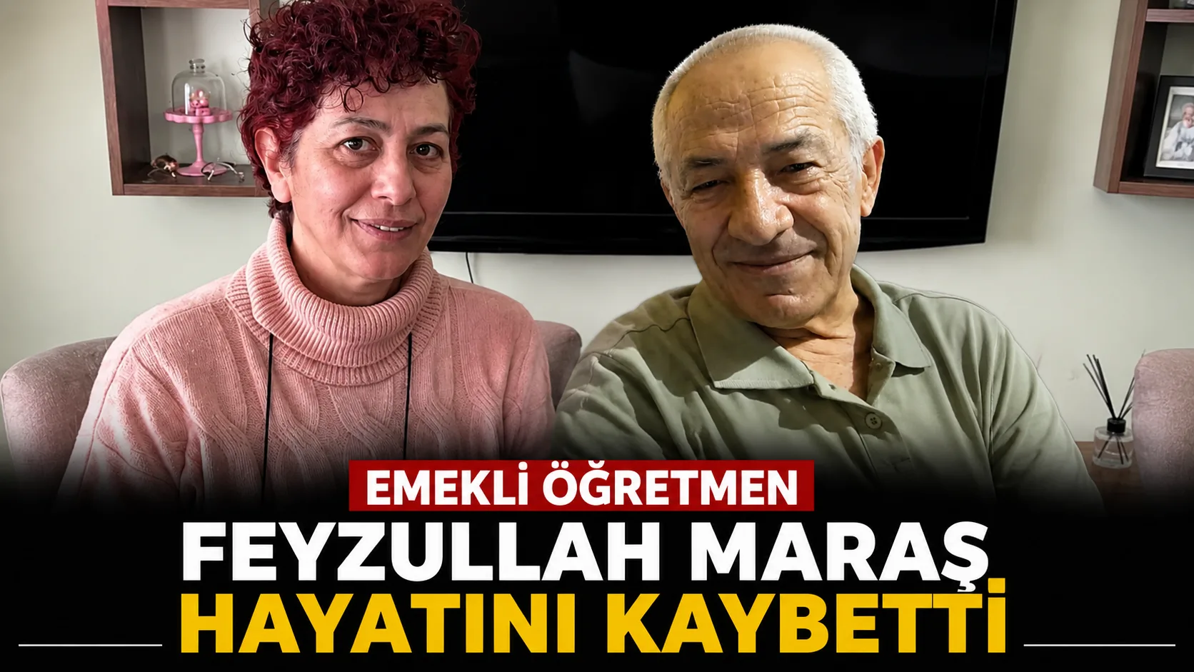 Emekli Öğretmen Feyzullah Maraş Hayatını Kaybetti