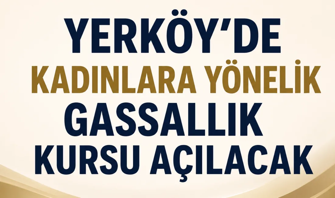 Yerköy Halk Eğitim Merkezi Müdürlüğü, kadınlara yönelik cenaze hizmetleri kursu
