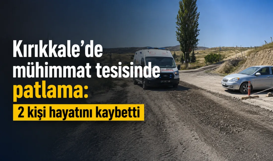 Kırıkkale’nin Yahşihan ilçesindeki mühimmat depolama ve imha tesisinde meydana gelen