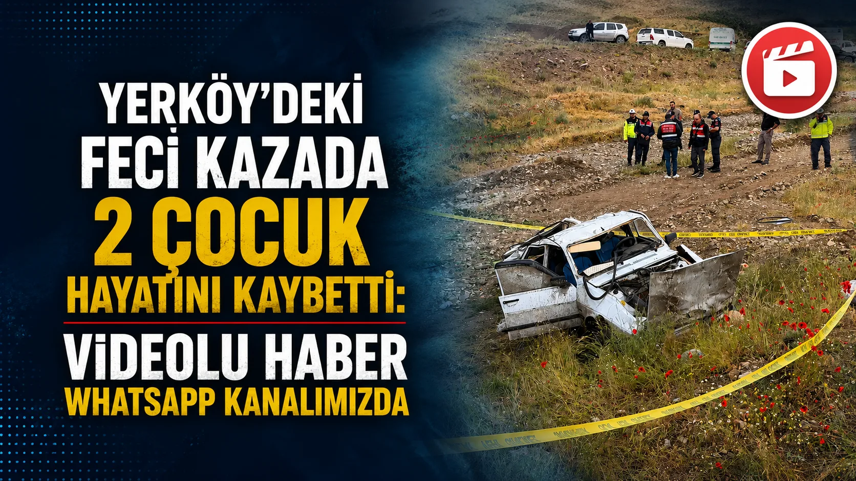 Yerköy ilçesine bağlı Kördeve Köyü mevkiinde meydana gelen trafik kazasında