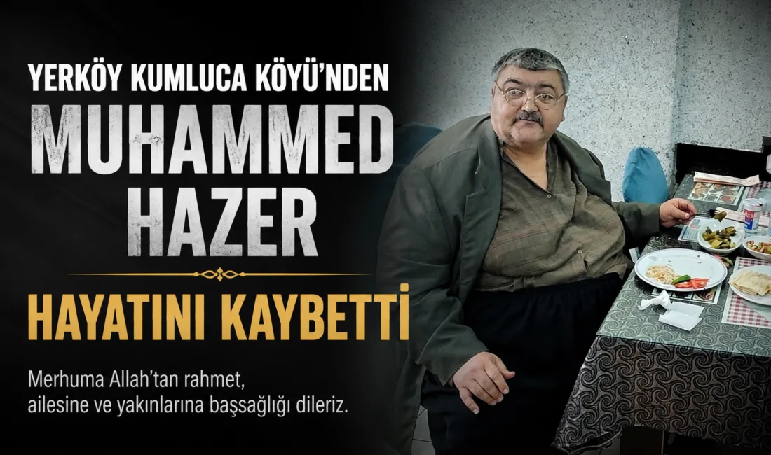 Yerköy'e bağlı Kumluca Köyü sakinlerinden Muhammed Hazer vefat etti. Merhumun