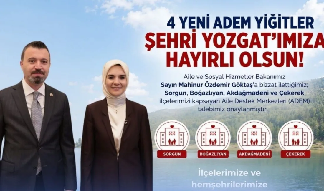 Yozgat'ın dört ilçesinde Aile Destek Merkezleri (ADEM) kurulması onaylandı.