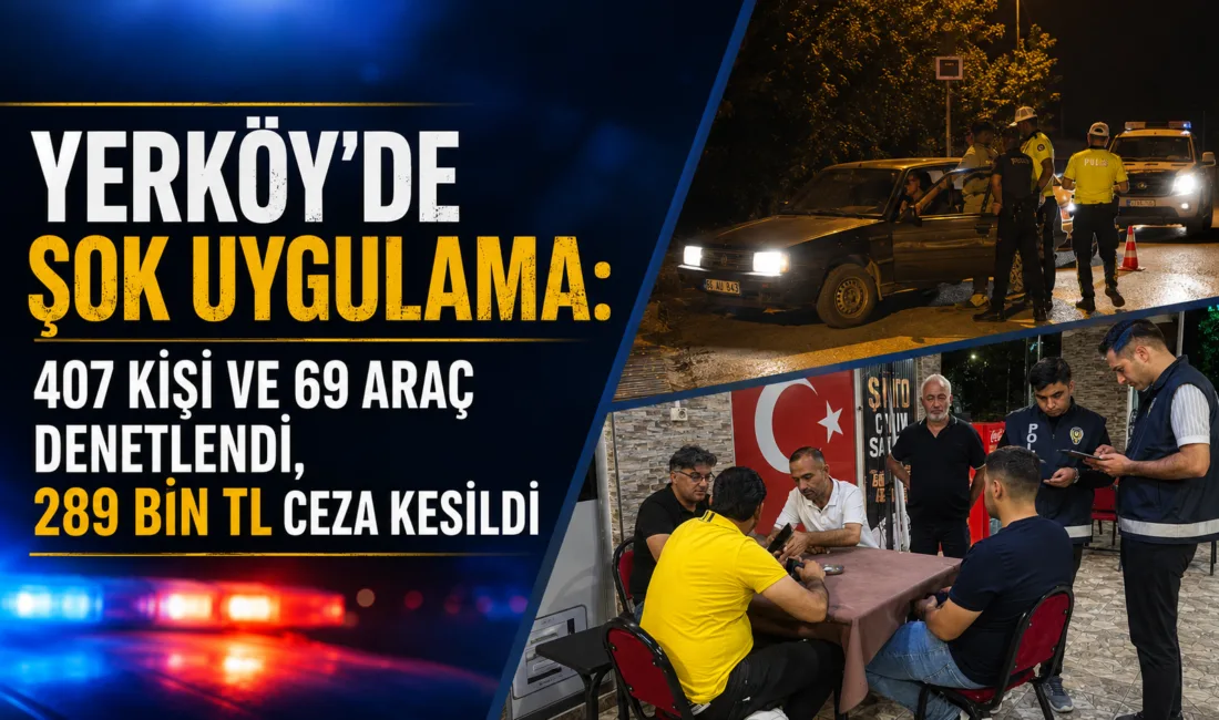 Yerköy İlçe Emniyet Müdürlüğü ekipleri tarafından gerçekleştirilen şok uygulamada yüzlerce