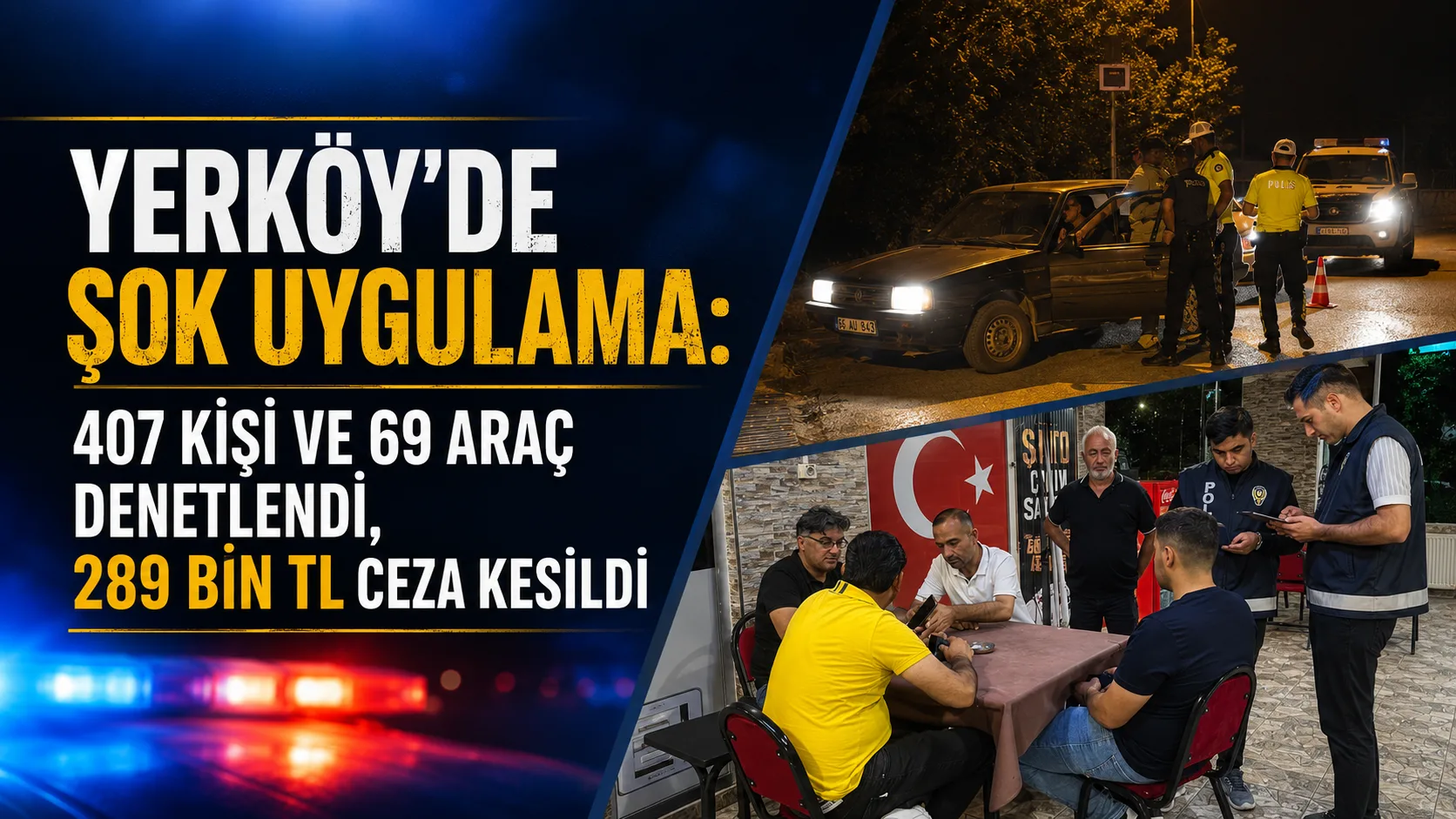 Yerköy İlçe Emniyet Müdürlüğü ekipleri tarafından gerçekleştirilen şok uygulamada yüzlerce