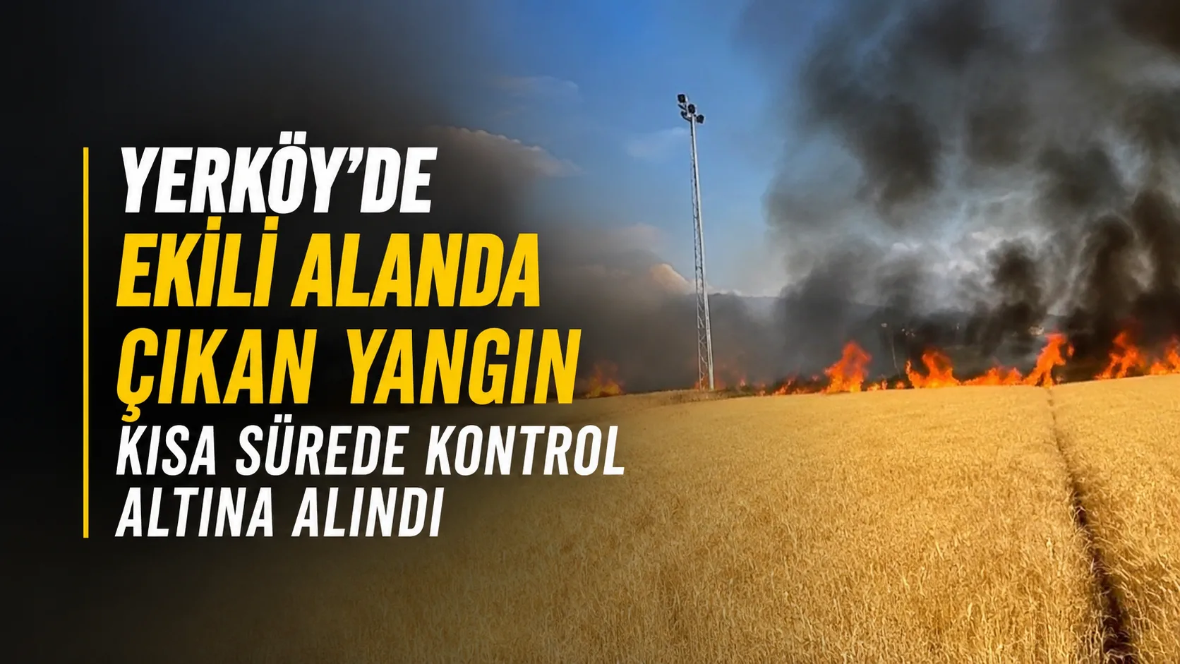 Yerköy'ün Kömüşören köyünde çıkan ekili alan yangını, itfaiye ekiplerinin hızlı