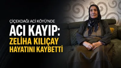 Çiçekdağı ilçesine bağlı Acı köyü sakinlerinden, merhum Mulla Kılıçay'ın eşi
