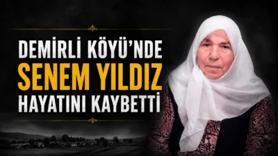 Demirli köyü sakinlerinden Senem Yıldız, vefat etti. Cenazesi, yarın saat