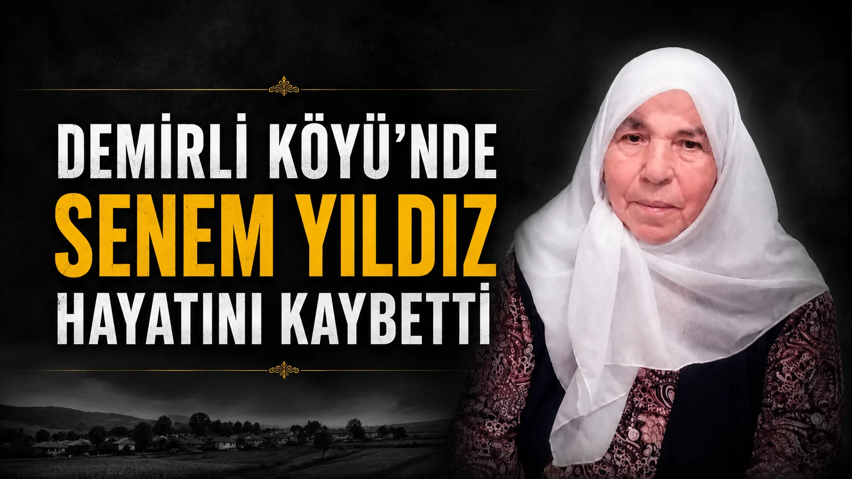 Demirli köyü sakinlerinden Senem Yıldız, vefat etti. Cenazesi, yarın saat