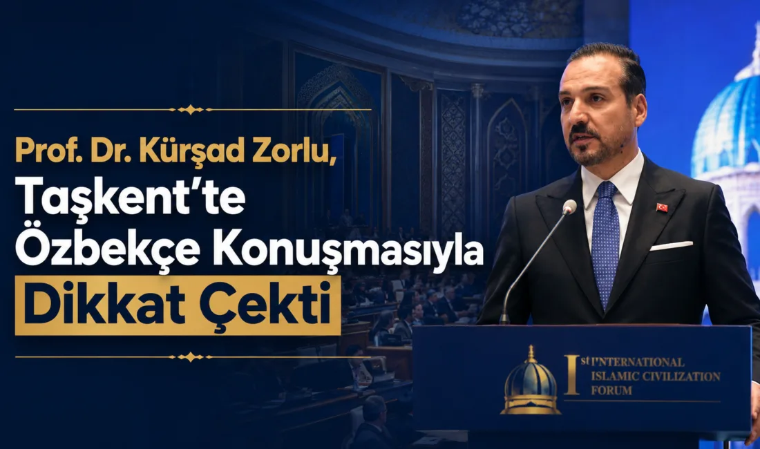 AK Parti Genel Başkan Yardımcısı Prof. Dr. Kürşad Zorlu, Taşkent'te