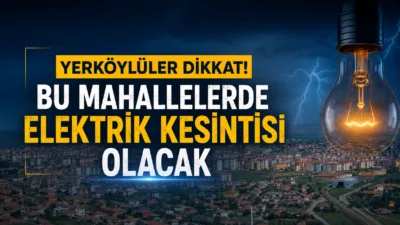 Yozgat'ın Yerköy ilçesinde 26 Temmuz Pazar günü planlı bakım çalışması