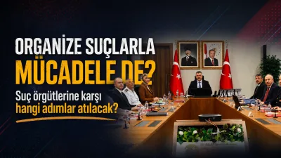 İçişleri Bakanı Mustafa Çiftçi başkanlığında gerçekleştirilen Kaçakçılık ve Organize Suçlarla