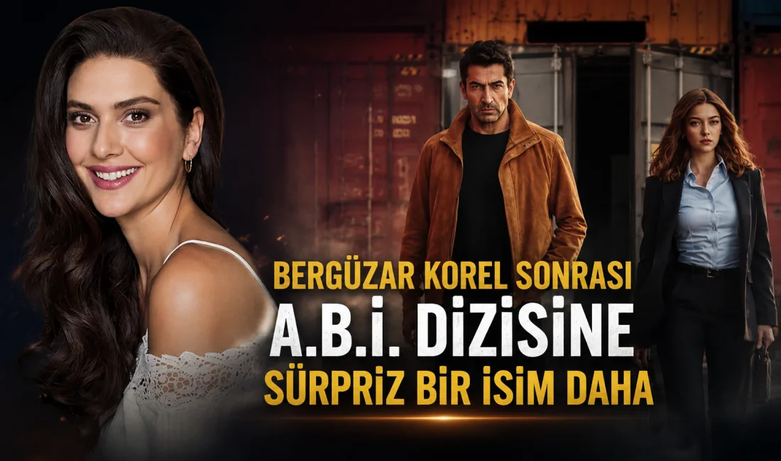 Bergüzar Korel, A.B.İ. dizisinin ikinci sezonunda yaşanan önemli kadro değişiklikleriyle