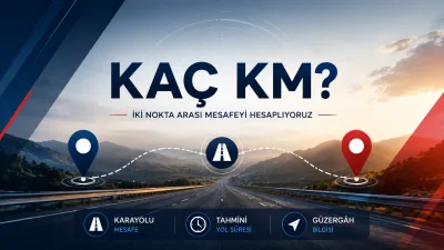 Yozgat’tan Antalya’ya kara yoluyla seyahat etmeyi planlayanlar, iki şehir arasındaki