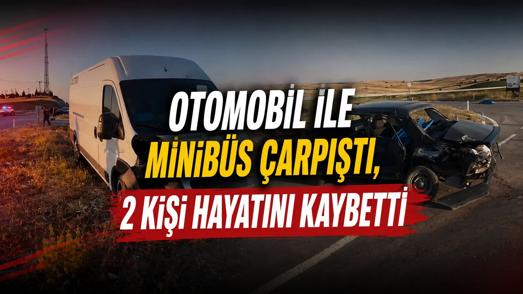 Yozgat’ta D-795 karayolunda otomobil ile minibüsün çarpışması sonucu meydana gelen