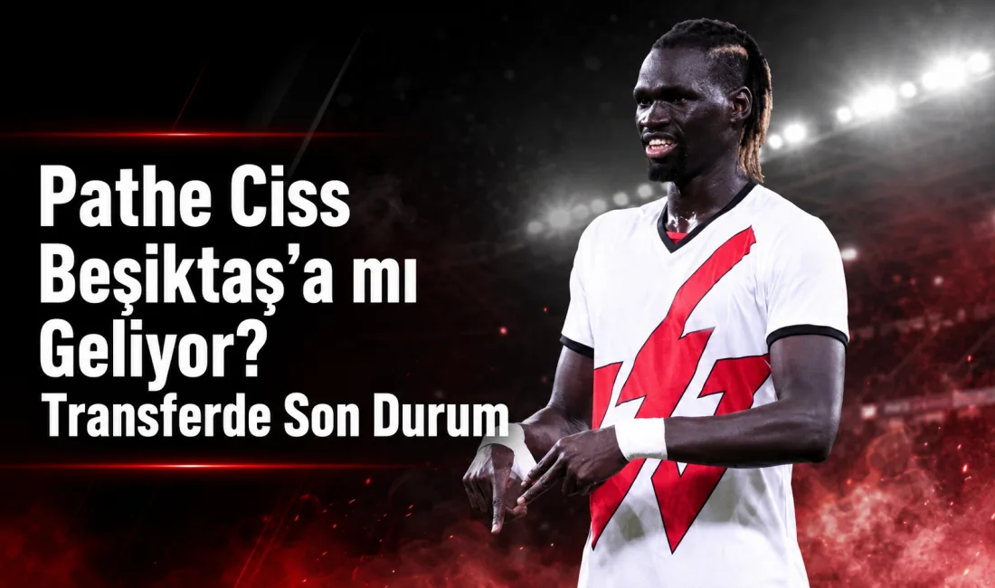 Pathe Ciss, Beşiktaş’ın orta saha transferi için gündemine aldığı iddiasıyla