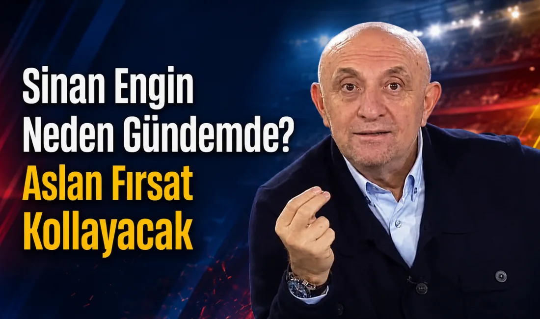 Sinan Engin aramalarıyla birlikte Galatasaray’ın transfer stratejisi gündeme geldi. Sarı-kırmızılı