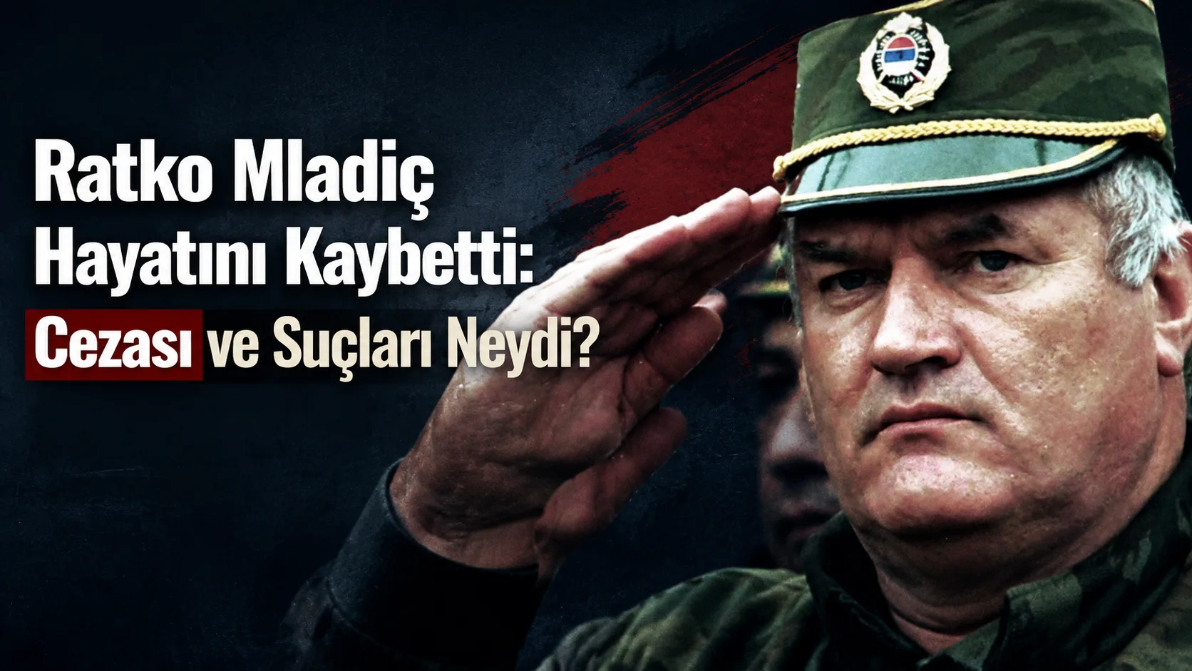 Bosnalı Sırp eski komutan ratko mladiç, müebbet hapis cezasını çektiği